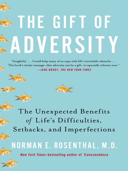 Title details for The Gift of Adversity by Norman E Rosenthal MD - Available